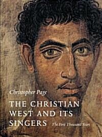 The Christian West and Its Singers (Hardcover)