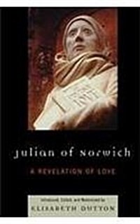 Julian of Norwich: A Revelation of Love (Paperback)