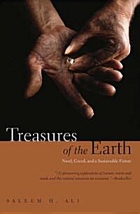 Treasures of the Earth: Need, Greed, and a Sustainable Future (Paperback)