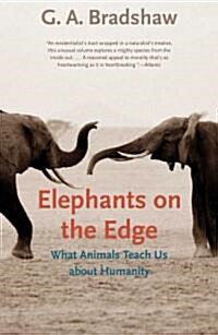 Elephants on the Edge: What Animals Teach Us about Humanity (Paperback)