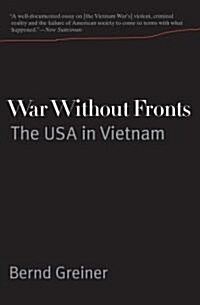 War Without Fronts: The USA in Vietnam (Paperback)