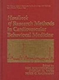 Handbook of Research Methods in Cardiovascular Behavioral Medicine (Hardcover)