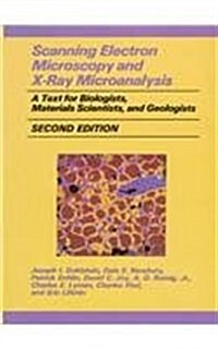[중고] Scanning Electron Microscopy and X-Ray Microanalysis: A Text for Biologists, Materials Scientists, and Geologists (2nd, Hardcover)