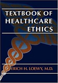 Textbook of Healthcare Ethics (Hardcover, 2002)