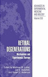 Retinal Degenerations: Mechanisms and Experimental Therapy (Hardcover, Illustrated)