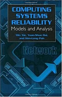 Computing System Reliability: Models and Analysis (Hardcover, 2004)