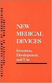 New Medical Devices: Invention, Development, and Use (Paperback)