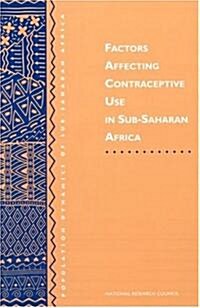 Factors Affecting Contraceptive Use in Sub-Saharan Africa (Paperback)