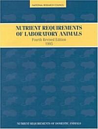 Nutrient Requirements of Laboratory Animals,: Fourth Revised Edition, 1995 (Paperback, 4, Revised)