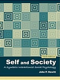 Self and Society: A Symbolic Interactionist Social Psychology [With Access Code] (Paperback)