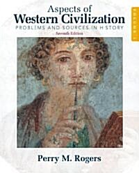 Aspects of Western Civilization: Problems and Sources in History, Volume 1 (Paperback, 7)