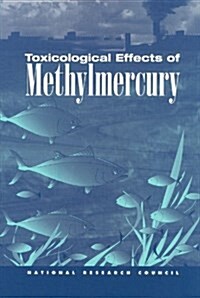 Toxicological Effects of Methylmercury (Paperback)