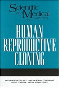 Scientific and Medical Aspects of Human Reproductive Cloning (Paperback)
