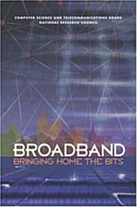 Broadband: Bringing Home the Bits (Paperback)