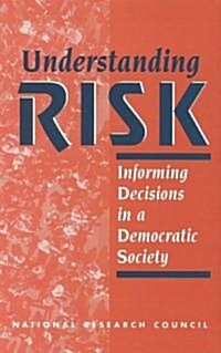 Understanding Risk: Informing Decisions in a Democratic Society (Paperback)