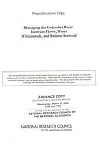 Managing the Columbia River: Instream Flows, Water Withdrawals, and Salmon Survival (Hardcover)