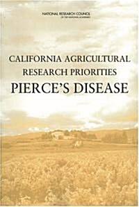 California Agricultural Research Priorities: Pierces Disease (Paperback)