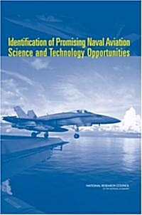 Identification of Promising Naval Aviation Science And Technology Opportunities (Paperback)