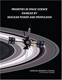 Priorities in Space Science Enabled by Nuclear Power and Propulsion (Paperback)