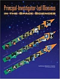 Principal-Investigator-Led Missions in the Space Sciences (Paperback)
