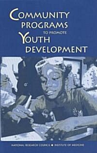 Community Programs to Promote Youth Development (Paperback)
