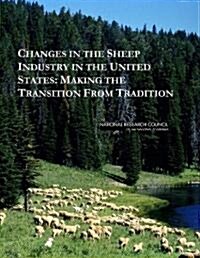 Changes in the Sheep Industry in the United States: Making the Transition from Tradition (Paperback)
