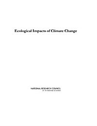 Ecological Impacts of Climate Change (Paperback)