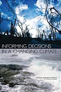 Informing Decisions in a Changing Climate (Paperback)