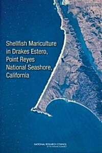 Shellfish Mariculture in Drakes Estero, Point Reyes National Seashore, California (Paperback)