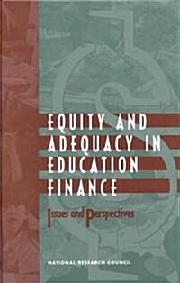 Equity and Adequacy in Education Finance: Issues and Perspectives (Paperback)