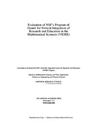 Evaluation of Nsfs Program of Grants for Vertical Integration of Research and Education in the Mathematical Sciences (Vigre) (Paperback)