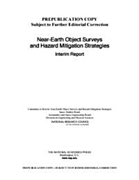 Near-Earth Object Surveys and Hazard Mitigation Strategies: Interim Report (Paperback)