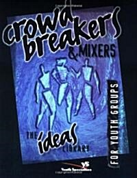 Crowd Breakers and Mixers (Paperback)