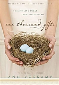 One Thousand Gifts: A Dare to Live Fully Right Where You Are (Hardcover)