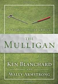 The Mulligan: A Parable of Second Chances (Hardcover)