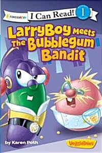 Larryboy Meets the Bubblegum Bandit: Level 1 (Paperback)