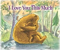 I Love You This Much: A Song of Gods Love (Paperback)