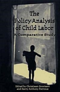 The Policy Analysis of Child Labor: A Comparative Study (Hardcover)