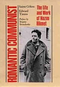 Romantic Communist: The Life and Work of Nazim Hikmet (Hardcover)