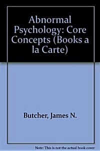 Abnormal Psychology: Core Concepts (Loose Leaf)