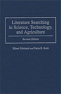 Literature Searching in Science, Technology, and Agriculture: Revised Edition (Hardcover, Rev)