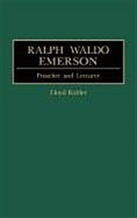 Ralph Waldo Emerson: Preacher and Lecturer (Hardcover)