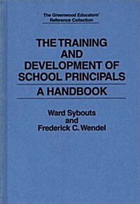 The Training and Development of School Principals: A Handbook (Hardcover)