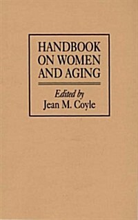 Handbook on Women and Aging (Hardcover)