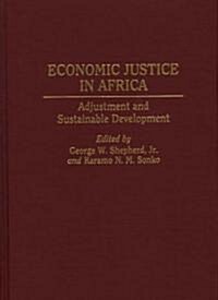 Economic Justice in Africa: Adjustment and Sustainable Development (Hardcover)