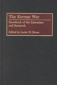 The Korean War: Handbook of the Literature and Research (Hardcover)