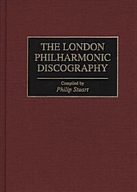 The London Philharmonic Discography (Hardcover)