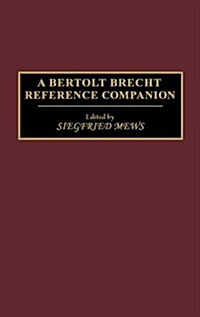 A Bertolt Brecht Reference Companion (Hardcover)
