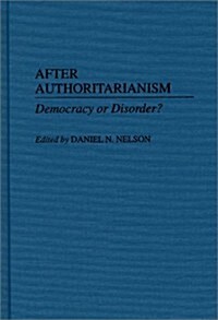 After Authoritarianism: Democracy or Disorder? (Hardcover)