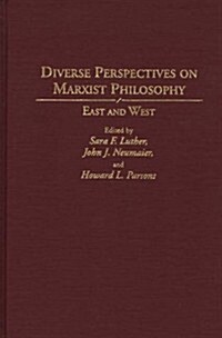Diverse Perspectives on Marxist Philosophy: East and West (Hardcover)
